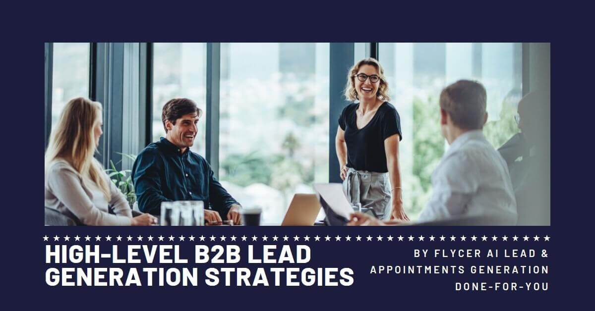 High-Level B2B Lead Generation Strategies