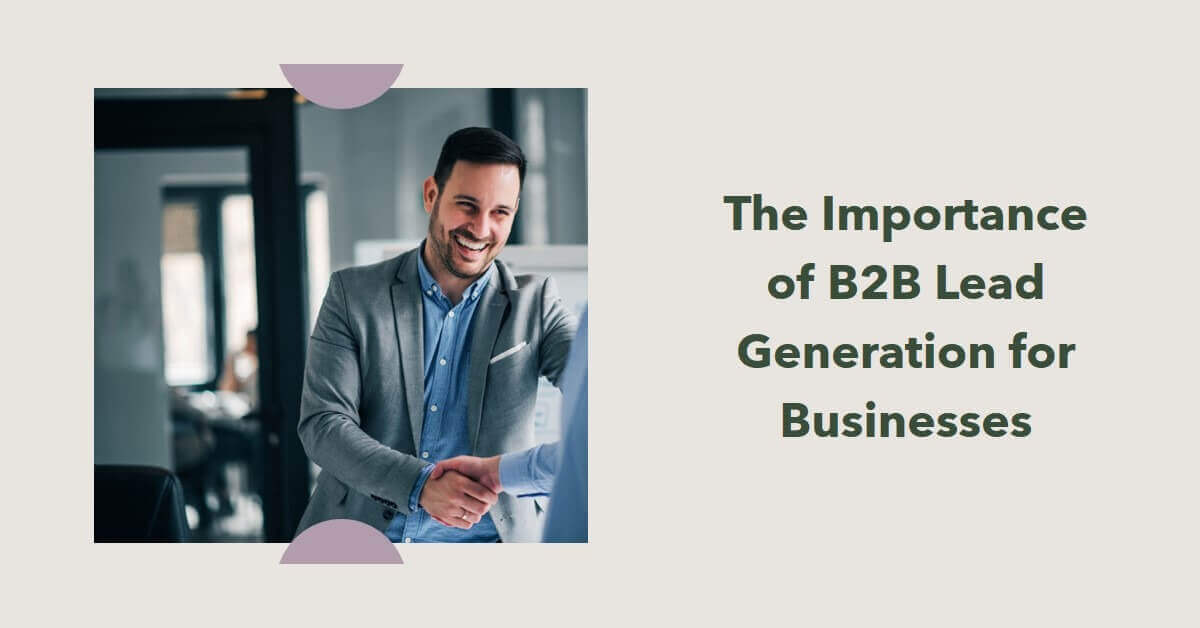 Importance of B2B Lead Generation for Businesses