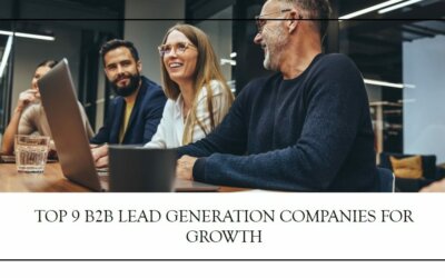 Compared: Top 9 B2B Lead Generation Companies for Explosive Growth ✨