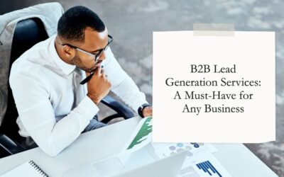 B2B Lead Generation Services: A Must-Have for Any Business
