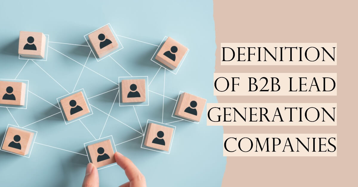 Definition of B2B Lead Generation Companies
