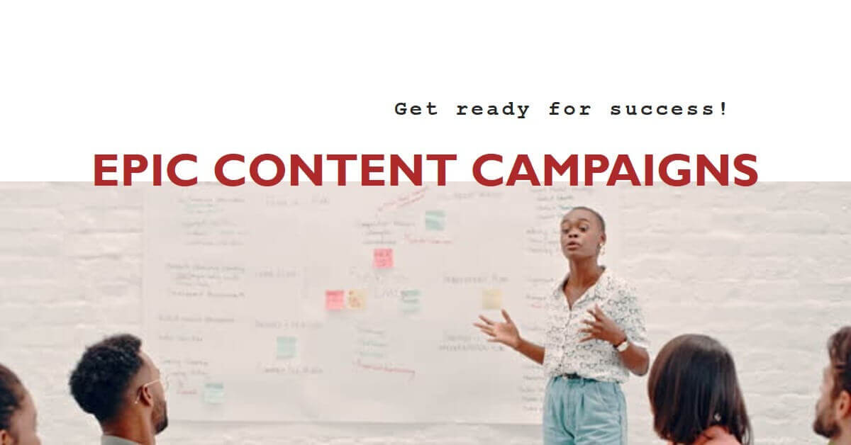 Epic Content Campaigns