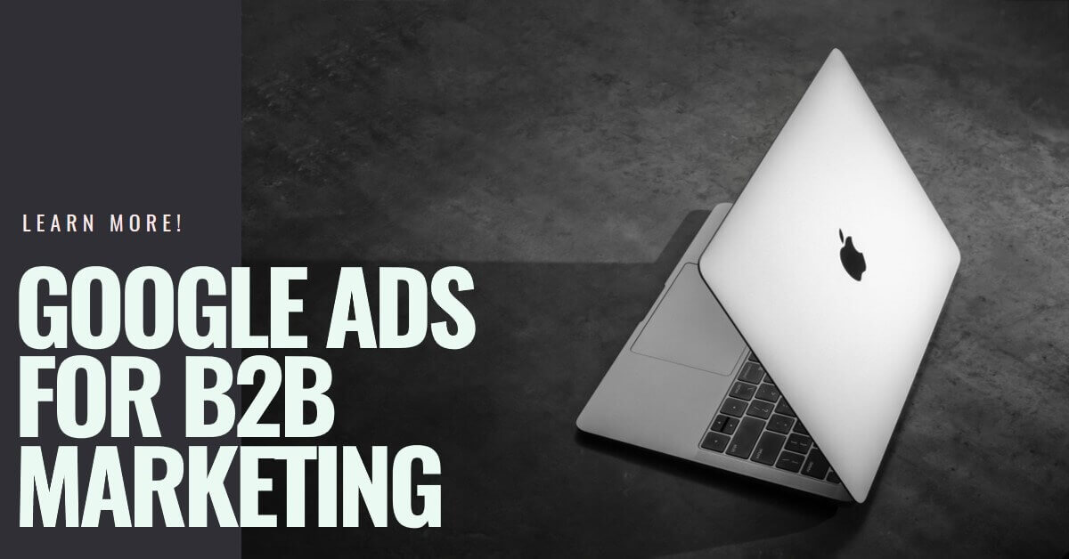 Google Ads for B2B marketing
