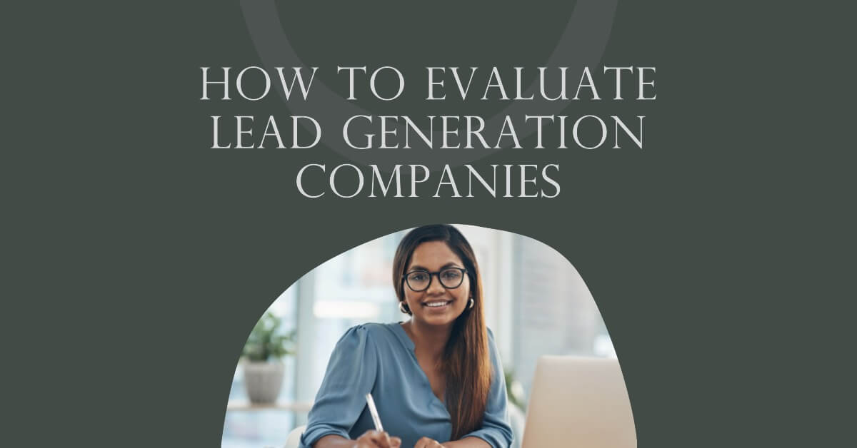 How to Evaluate Lead Generation Companies