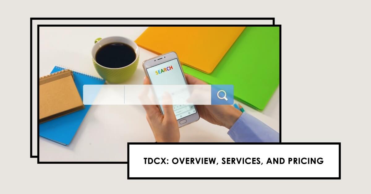 TDCX: Overview, Services, and Pricing