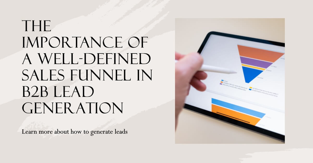The Importance of a Well-Defined Sales Funnel in B2B Lead Generation