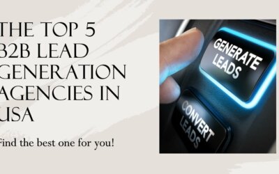 The Top 5 B2B Lead Generation Agencies in USA
